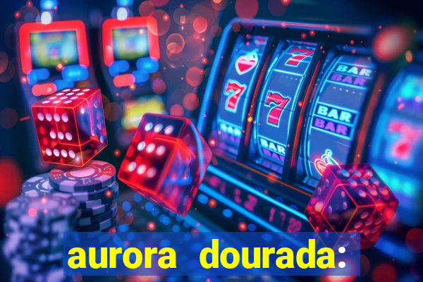 aurora dourada: retorno pdf